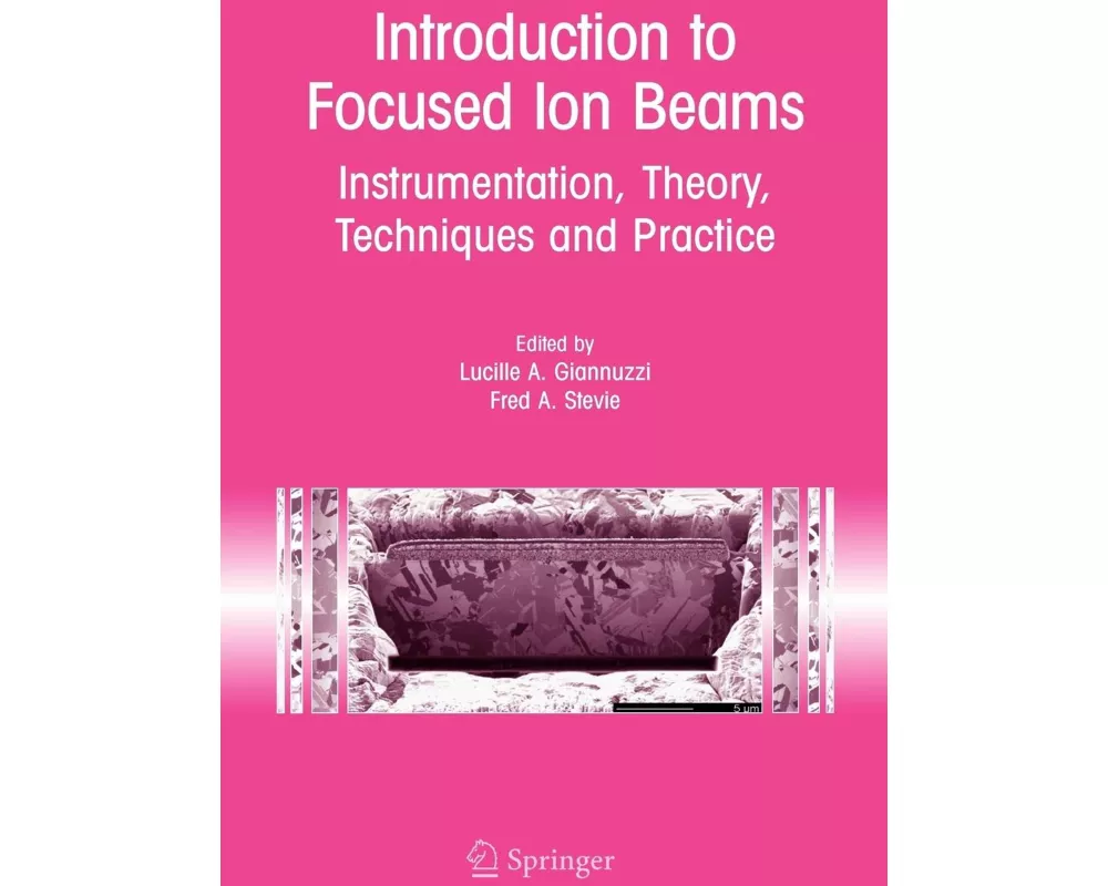 Introduction to Focused Ion Beams