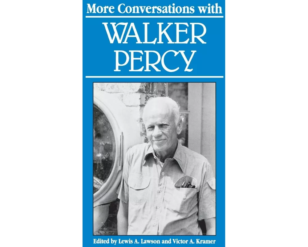 More Conversations with Walker Percy