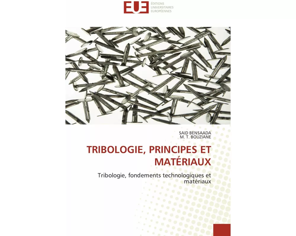 Tribologie, Principes Et MatÉriaux
