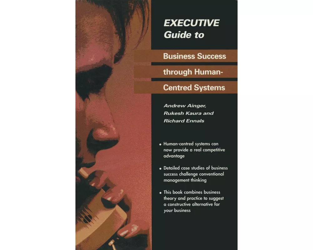 Executive Guide to Business Success through Human-Centred Systems