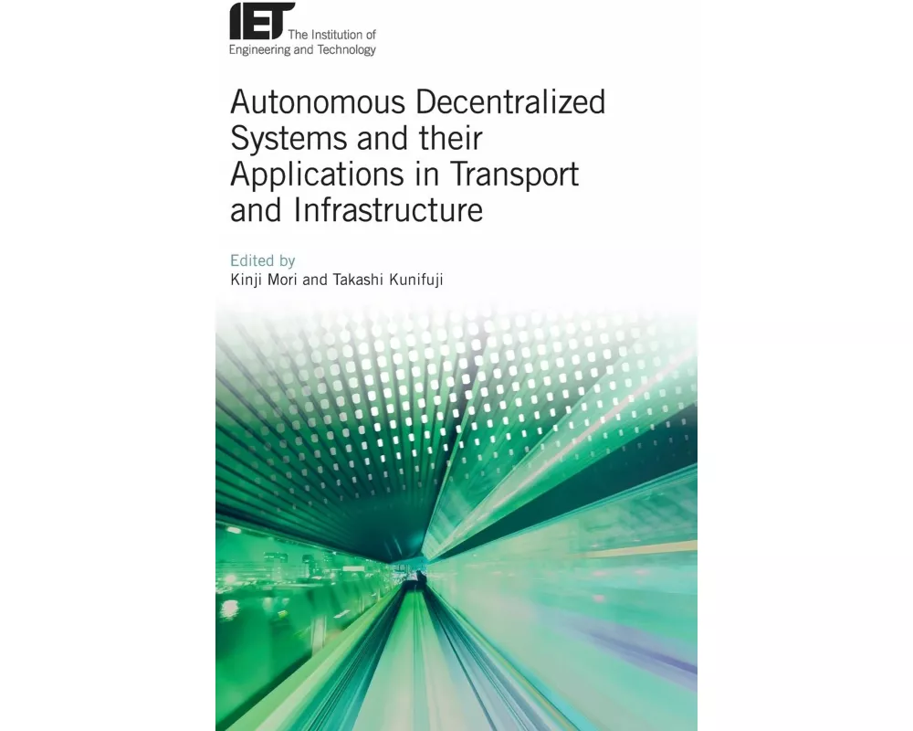 Autonomous Decentralized Systems and Their Applications in Transport and Infrastructure