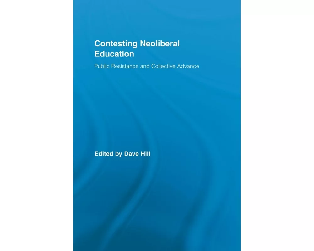 Contesting Neoliberal Education