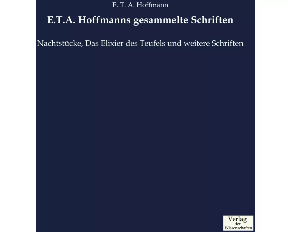 E.T.A. Hoffmanns gesammelte Schriften