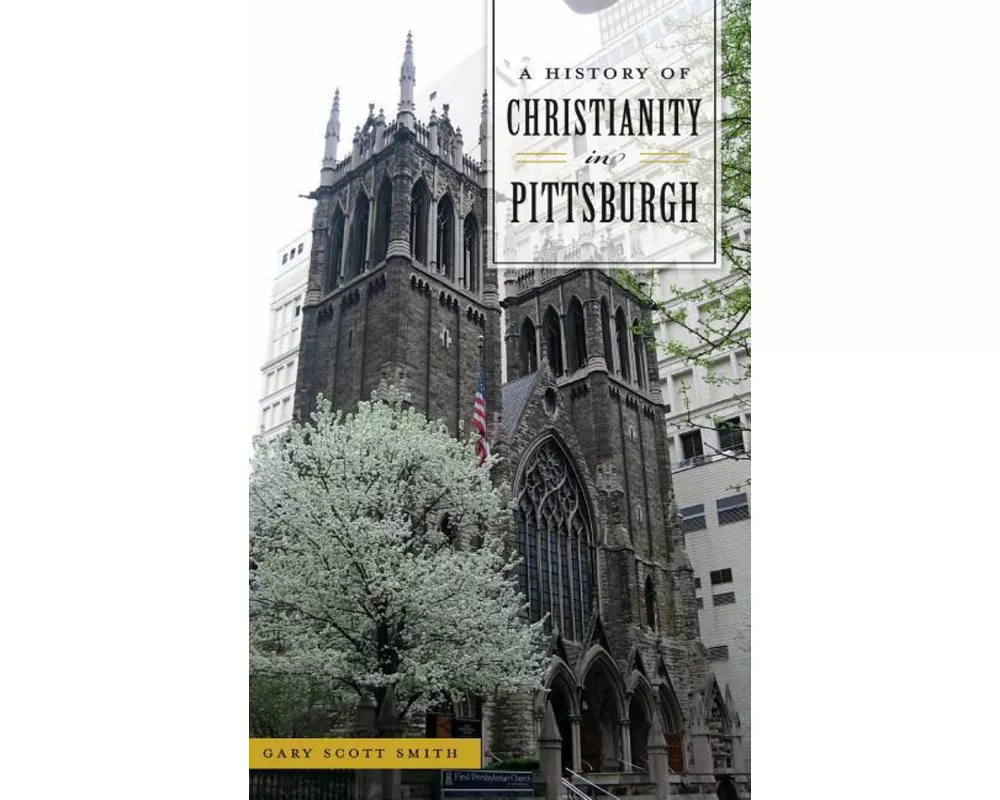 A History of Christianity in Pittsburgh