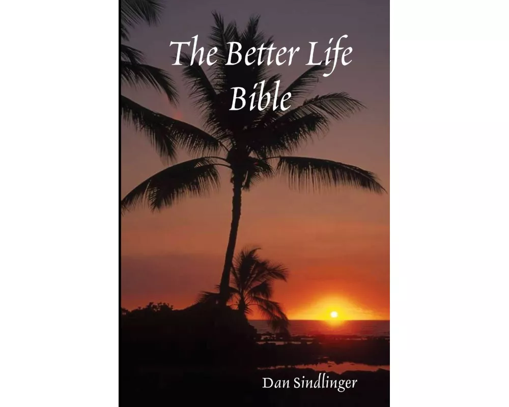 The Better Life Bible