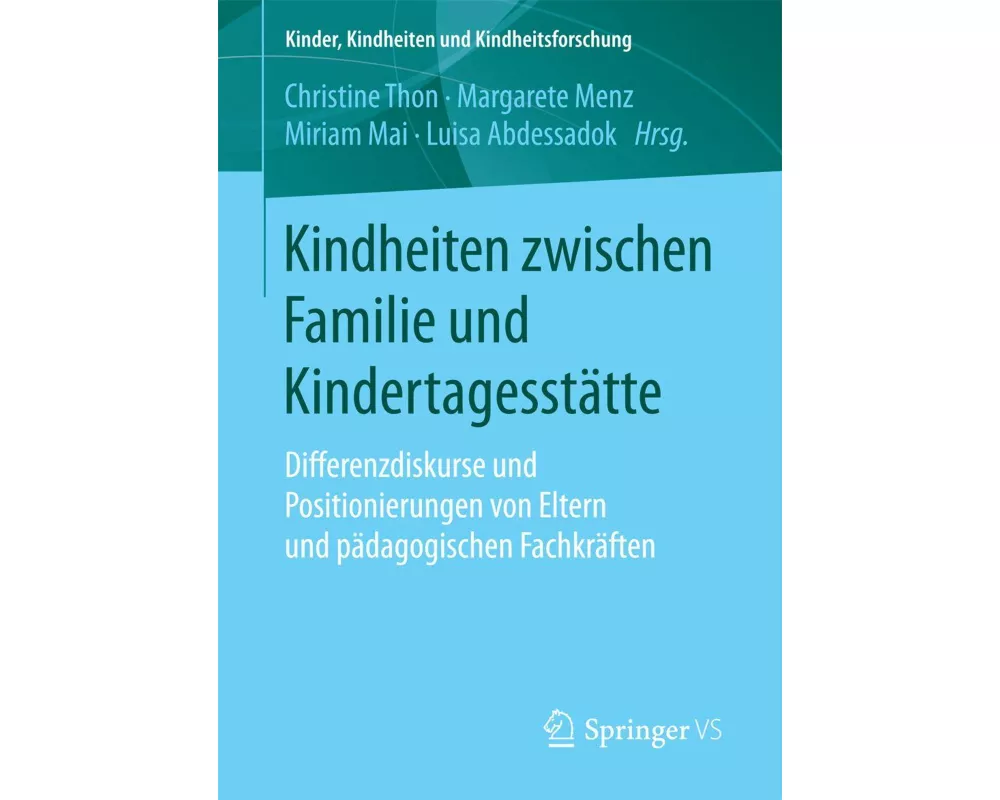 Kindheiten zwischen Familie und Kindertagesstätte