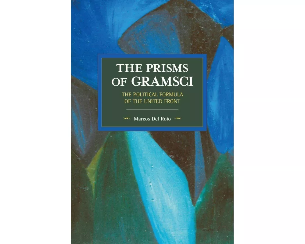 The Prisms of Gramsci