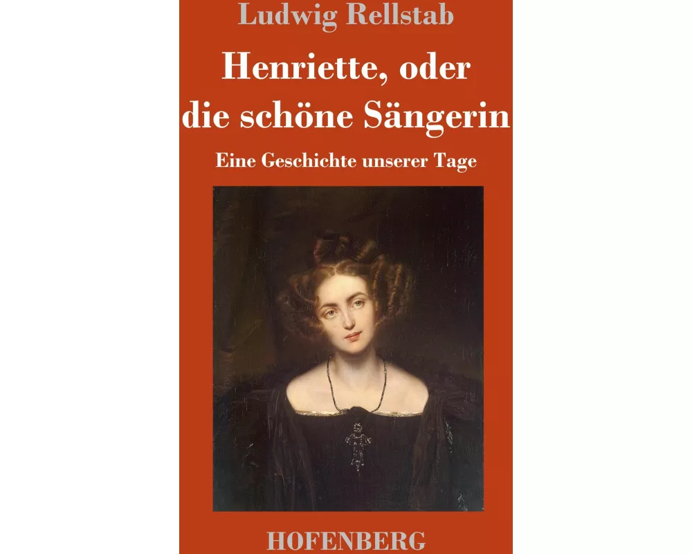 Henriette, oder die schöne Sängerin