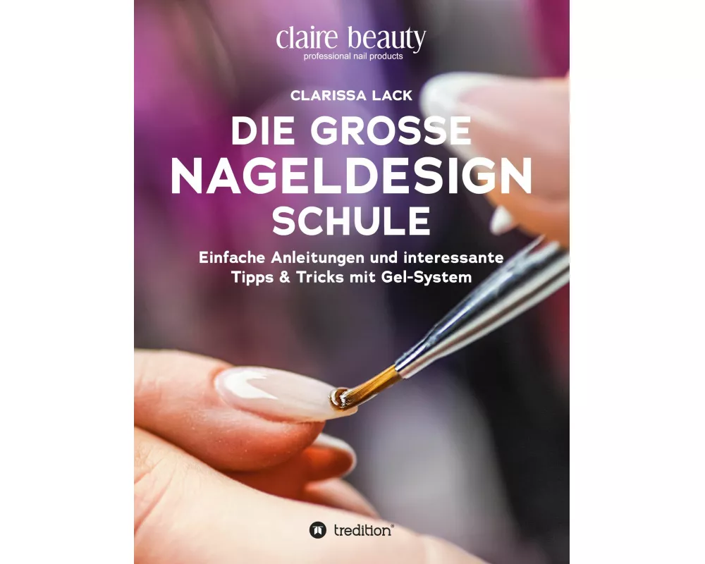 Die große Nageldesign Schule