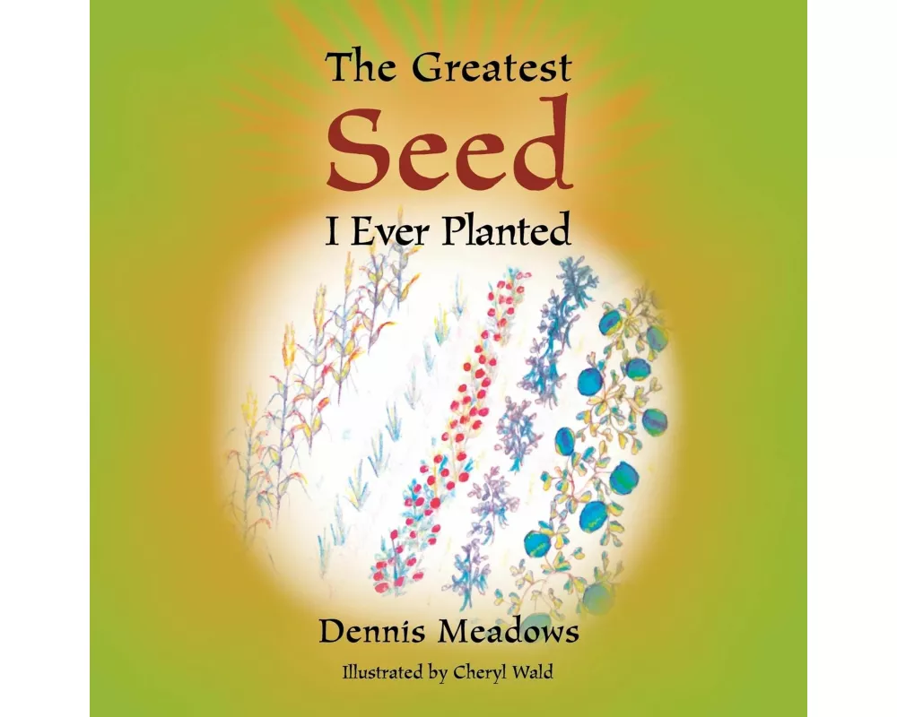 The Greatest Seed I Ever Planted