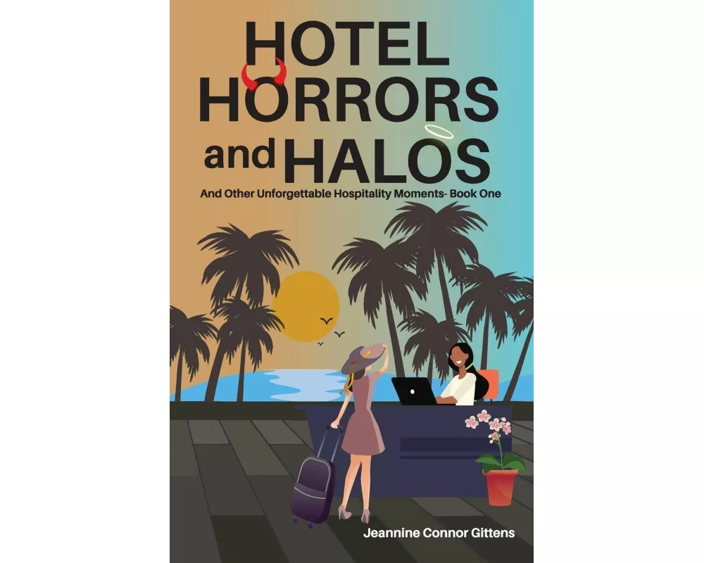 Hotel Horrors and Halos