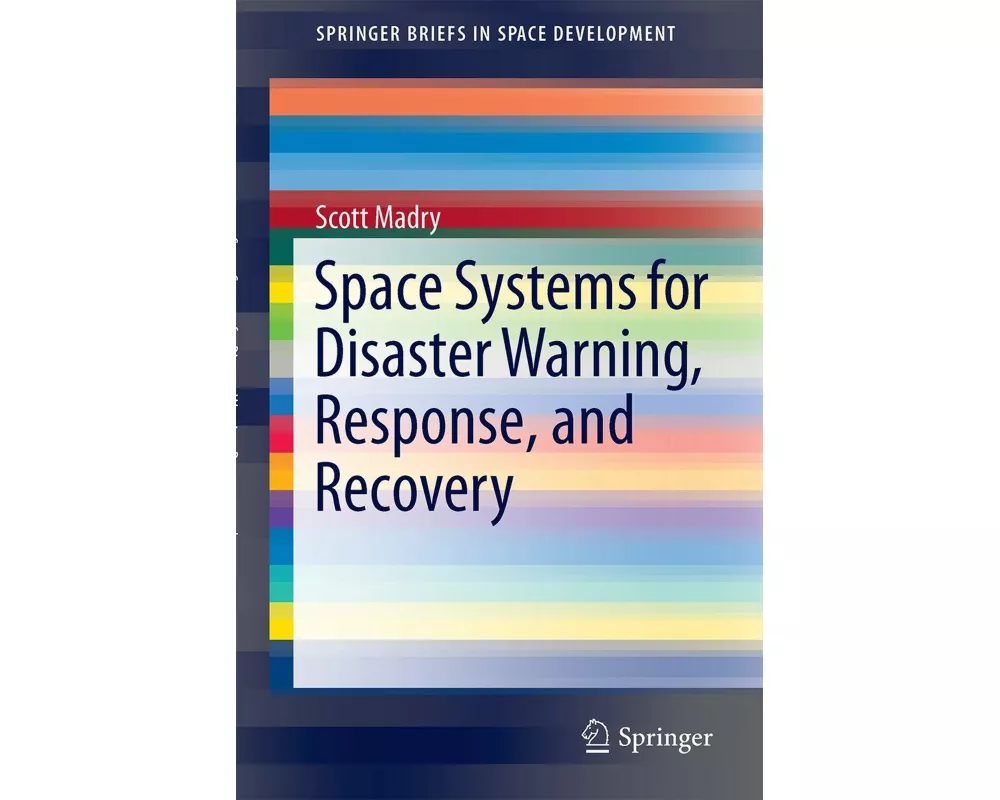 Space Systems for Disaster Warning, Response, and Recovery
