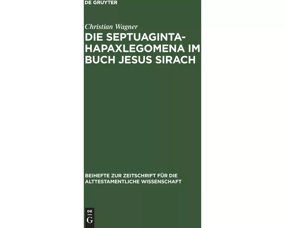 Die Septuaginta-Hapaxlegomena im Buch Jesus Sirach