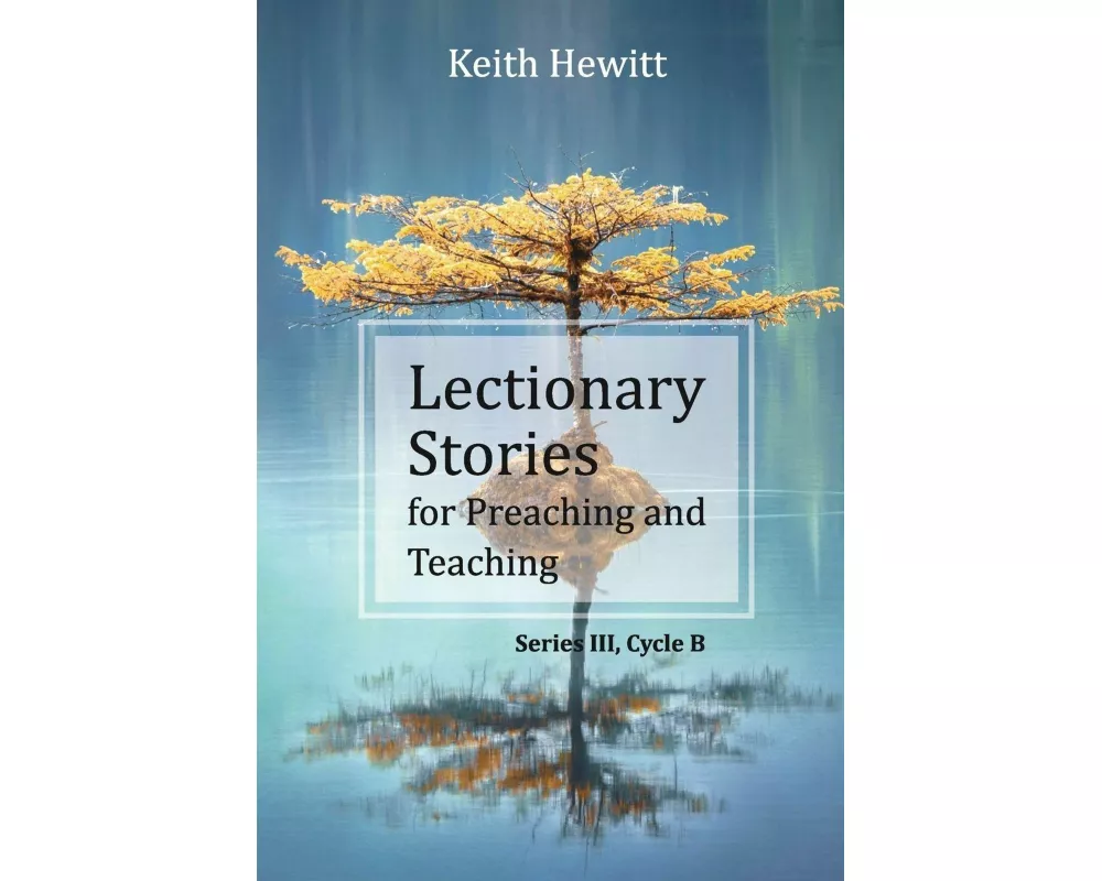 Lectionary Stories for Preaching and Teaching