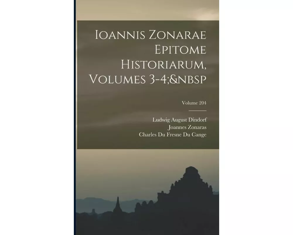 Ioannis Zonarae Epitome Historiarum, Volumes 3-4; Volume 204