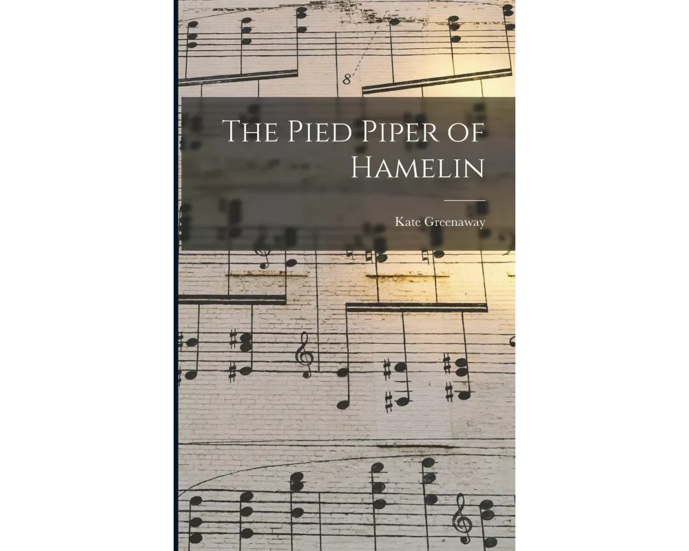 The Pied Piper of Hamelin