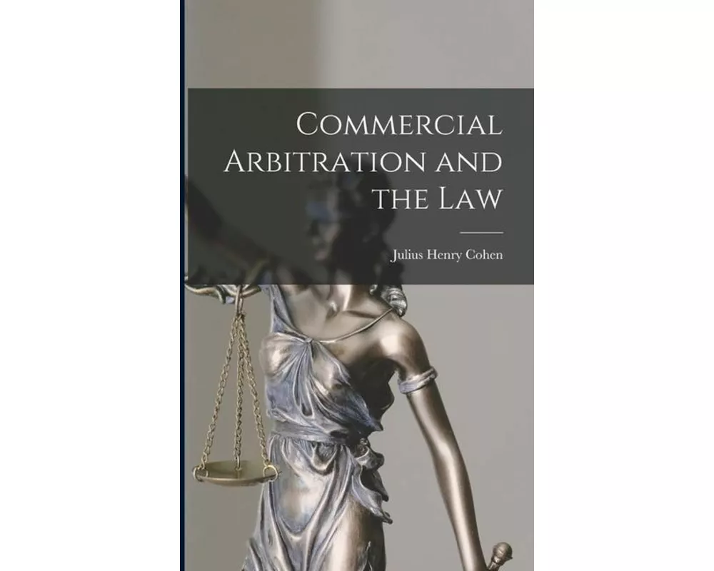 Commercial Arbitration and the Law