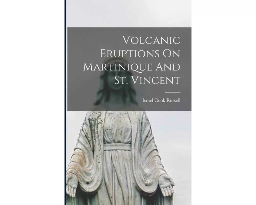 Volcanic Eruptions On Martinique And St. Vincent