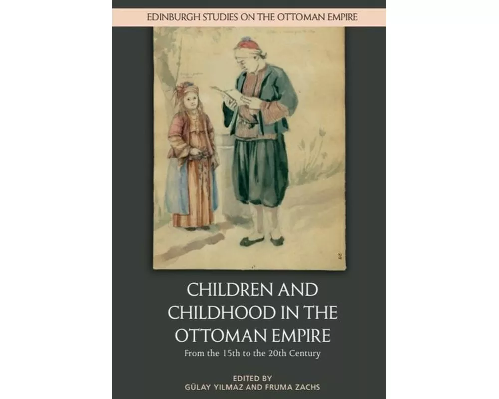 Children and Childhood in the Ottoman Empire
