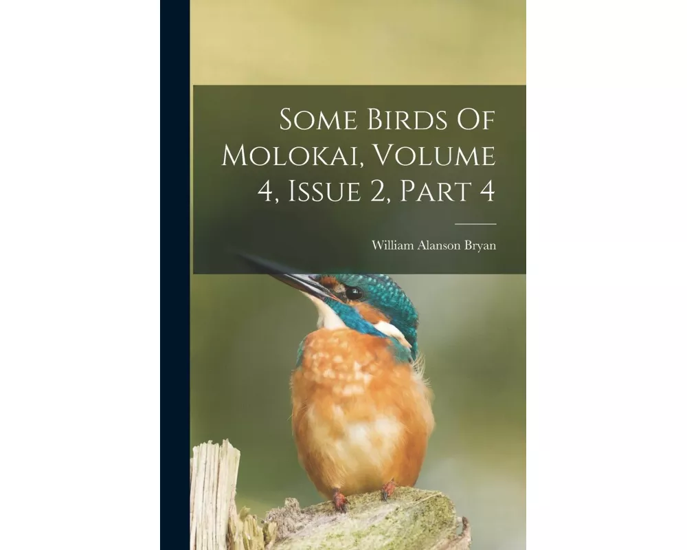 Some Birds Of Molokai, Volume 4, Issue 2, Part 4