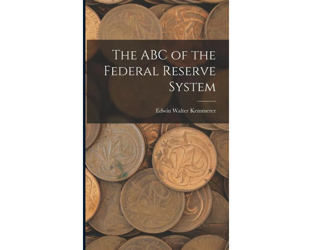 The ABC of the Federal Reserve System