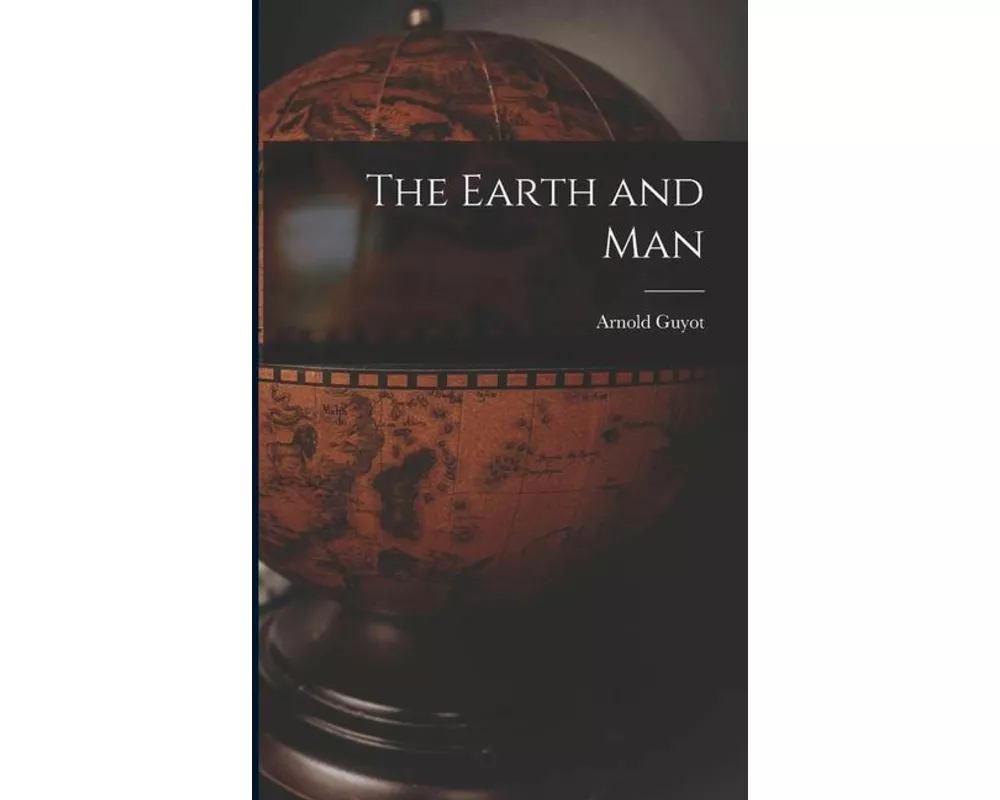 The Earth and Man