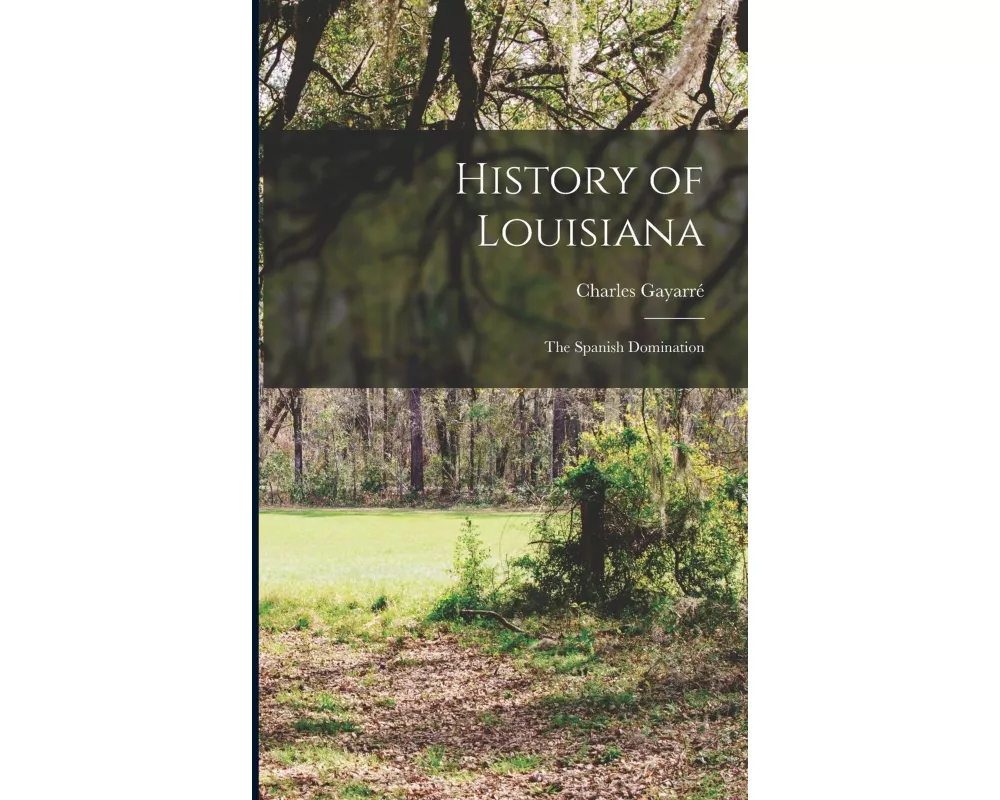 History of Louisiana: The Spanish Domination