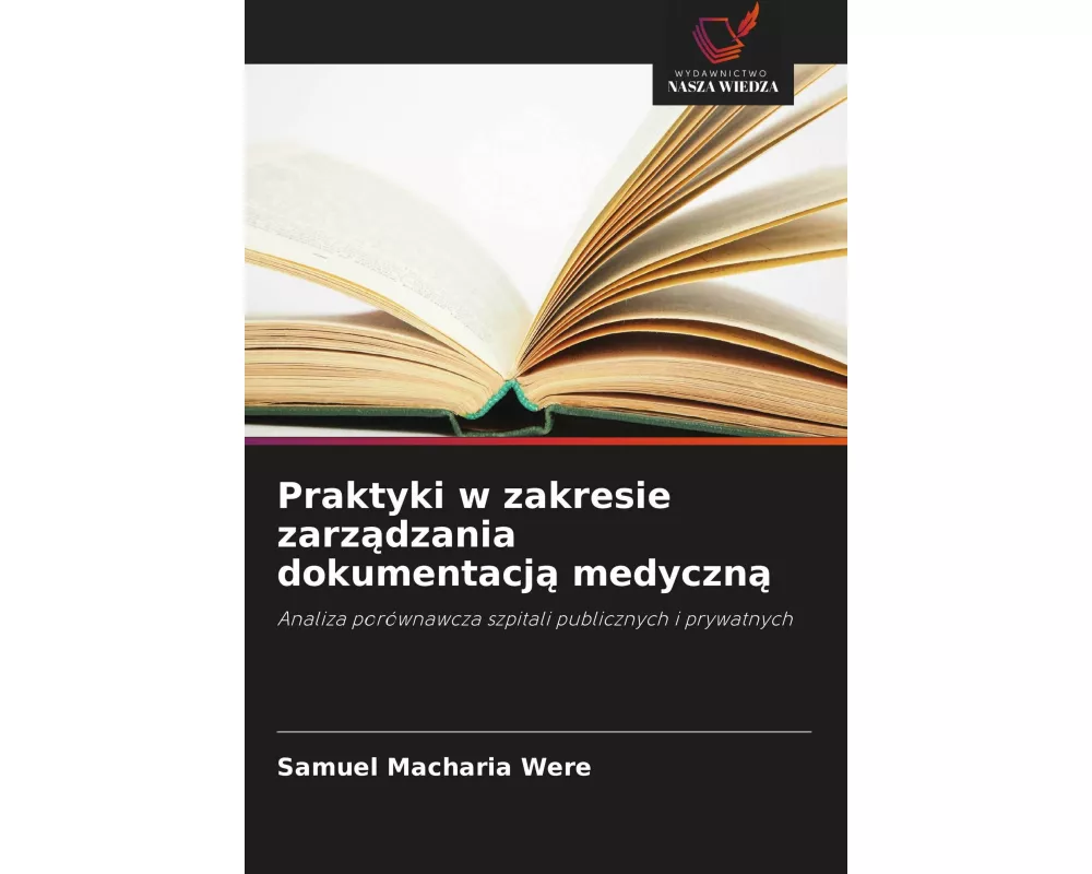 Praktyki w zakresie zarz¿dzania dokumentacj¿ medyczn¿