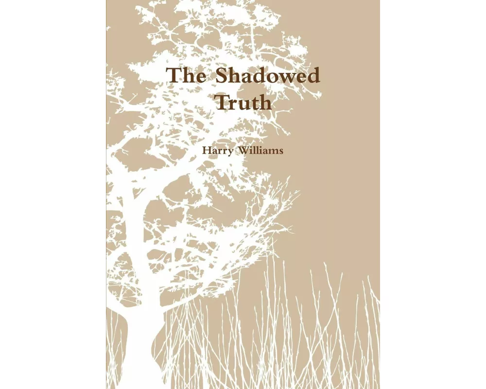 The Shadowed Truth