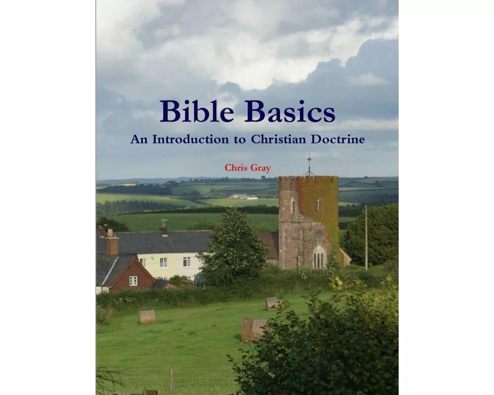 Bible Basics - An Introduction to Christian Doctrine