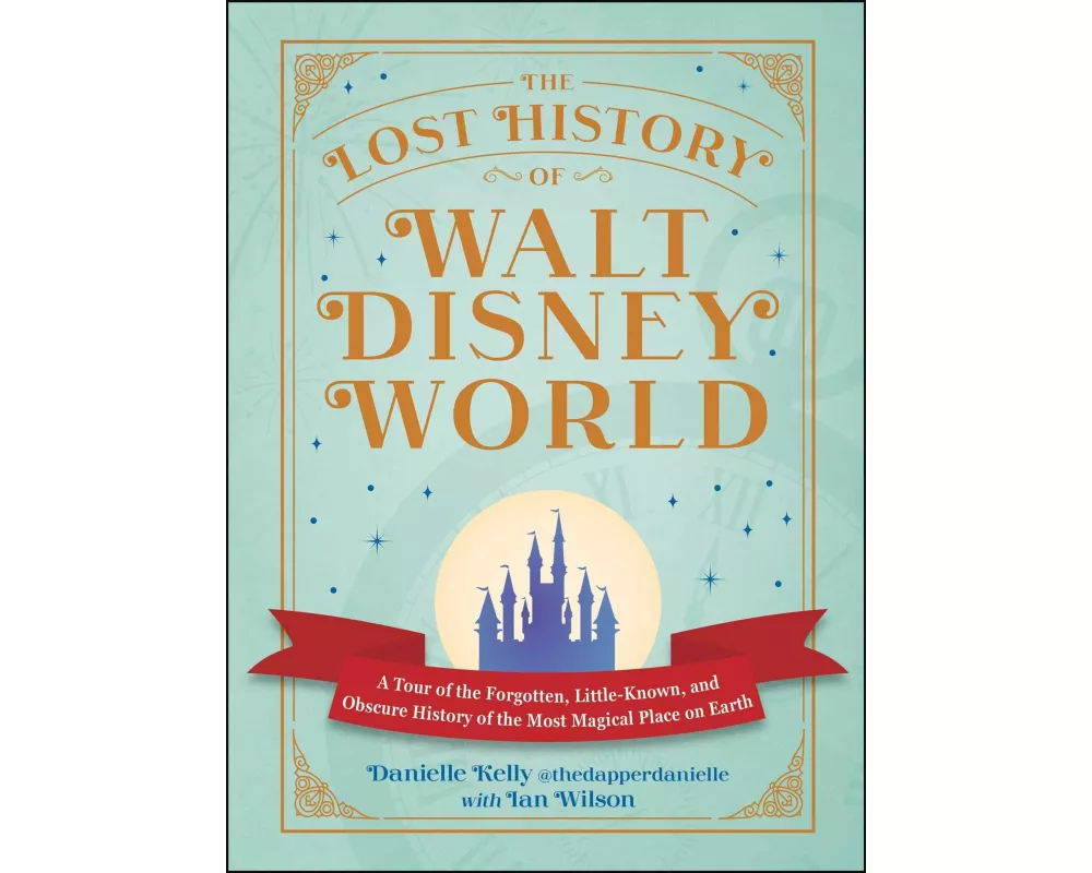 The Lost History of Walt Disney World