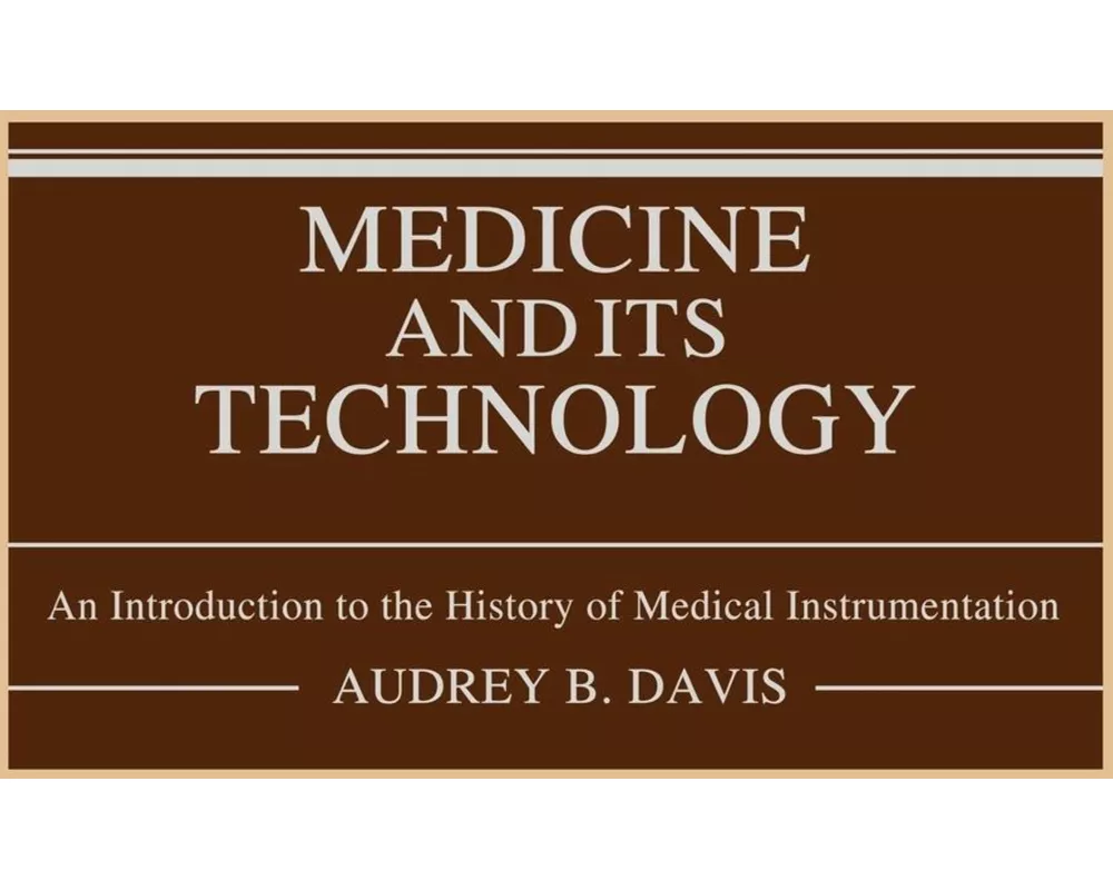 Medicine and its Technology