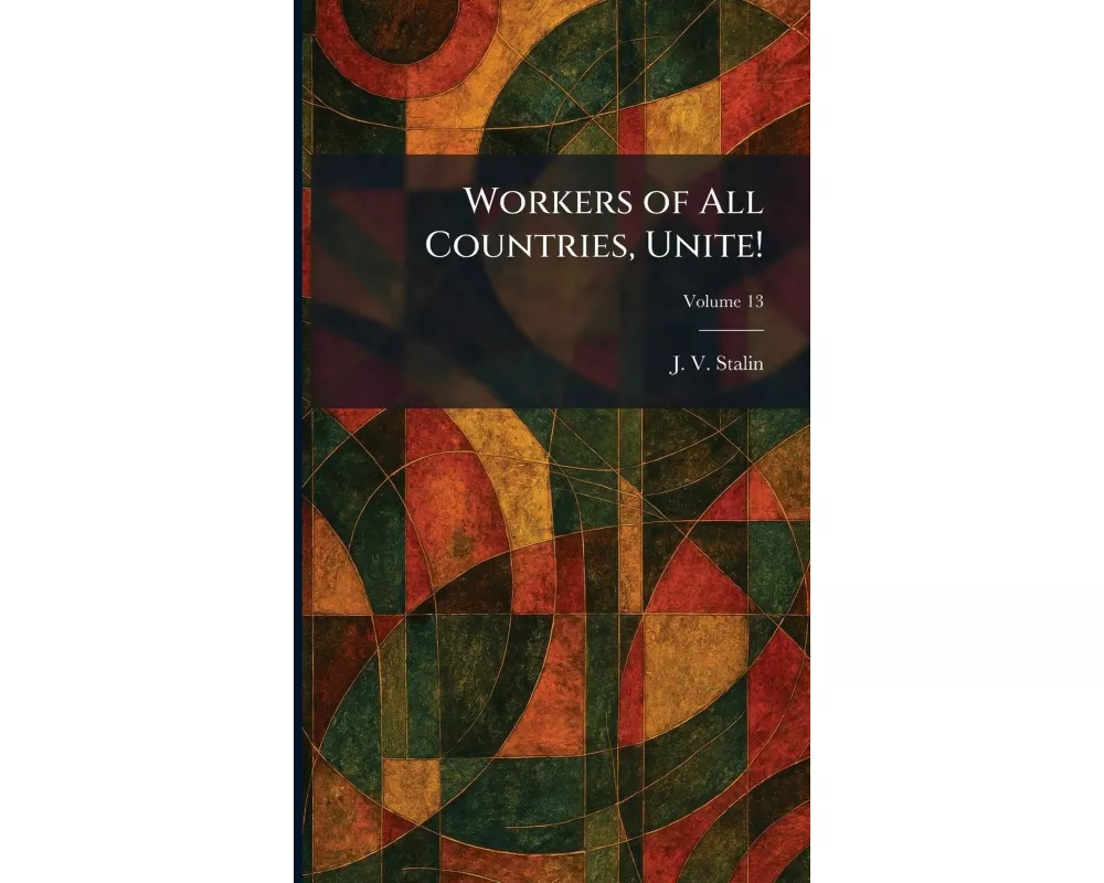 Workers of All Countries, Unite!