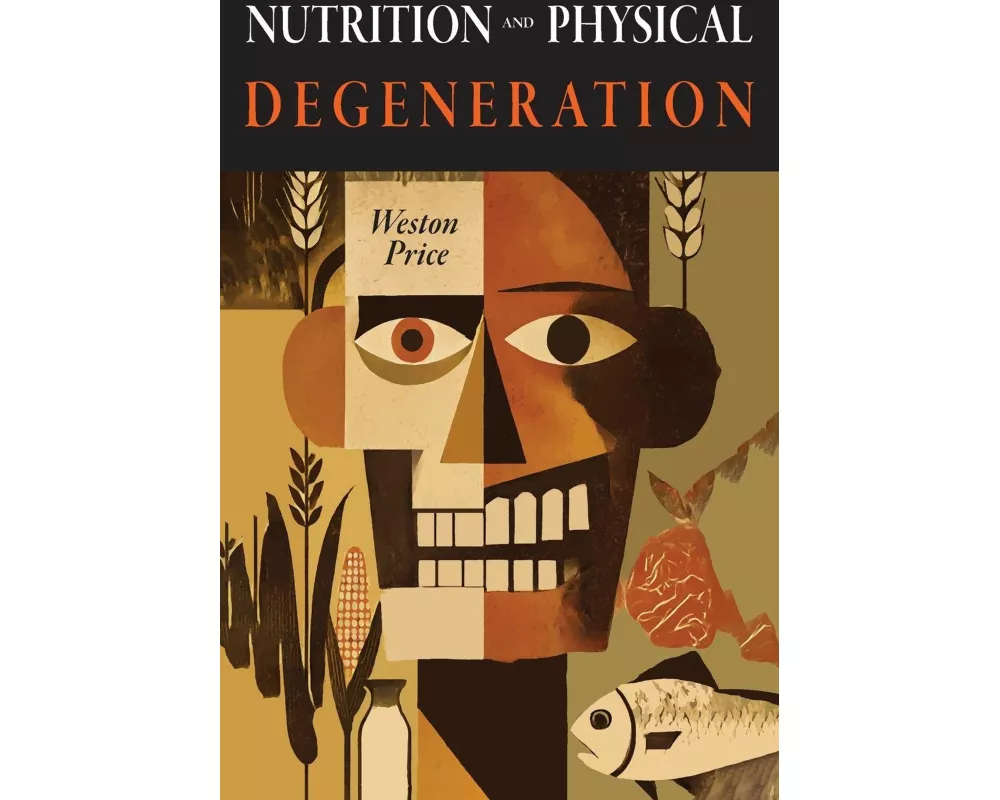 Nutrition and Physical Degeneration