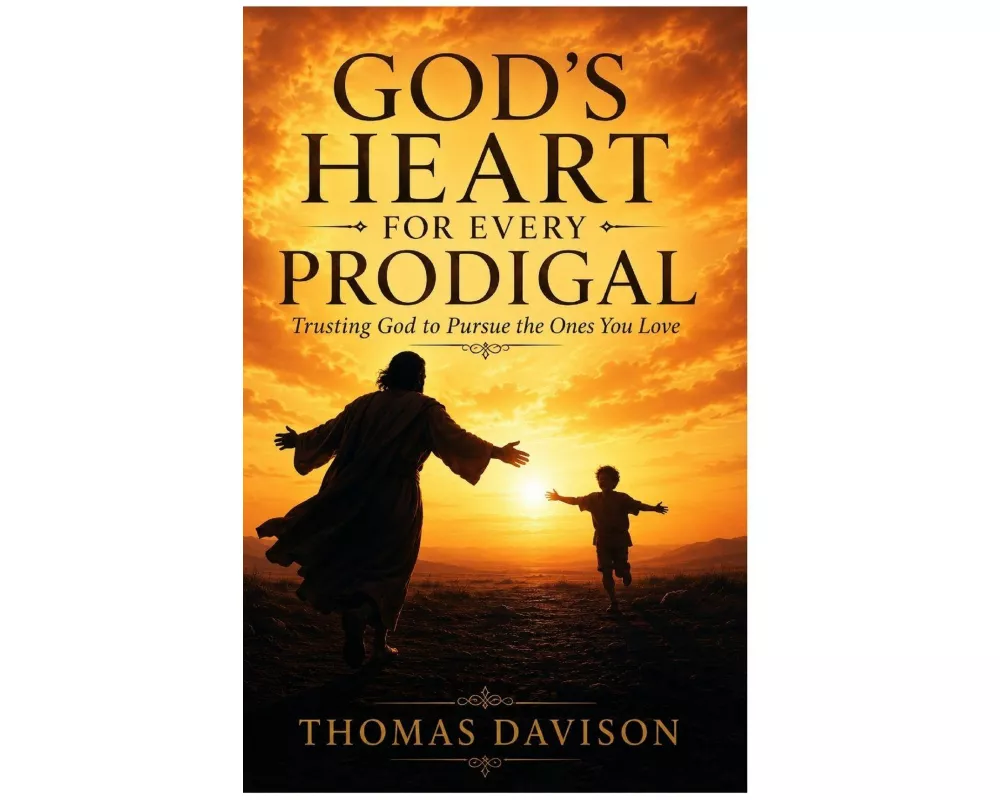 God's Heart For Every Prodigal