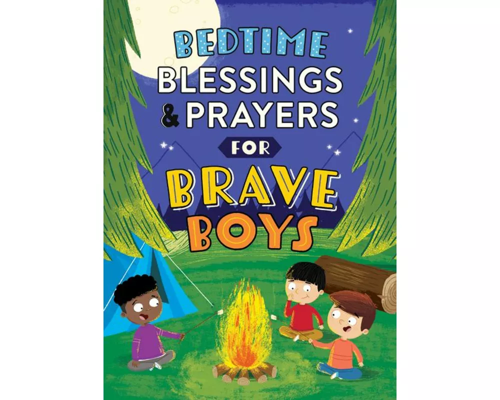 Bedtime Blessings and Prayers for Brave Boys