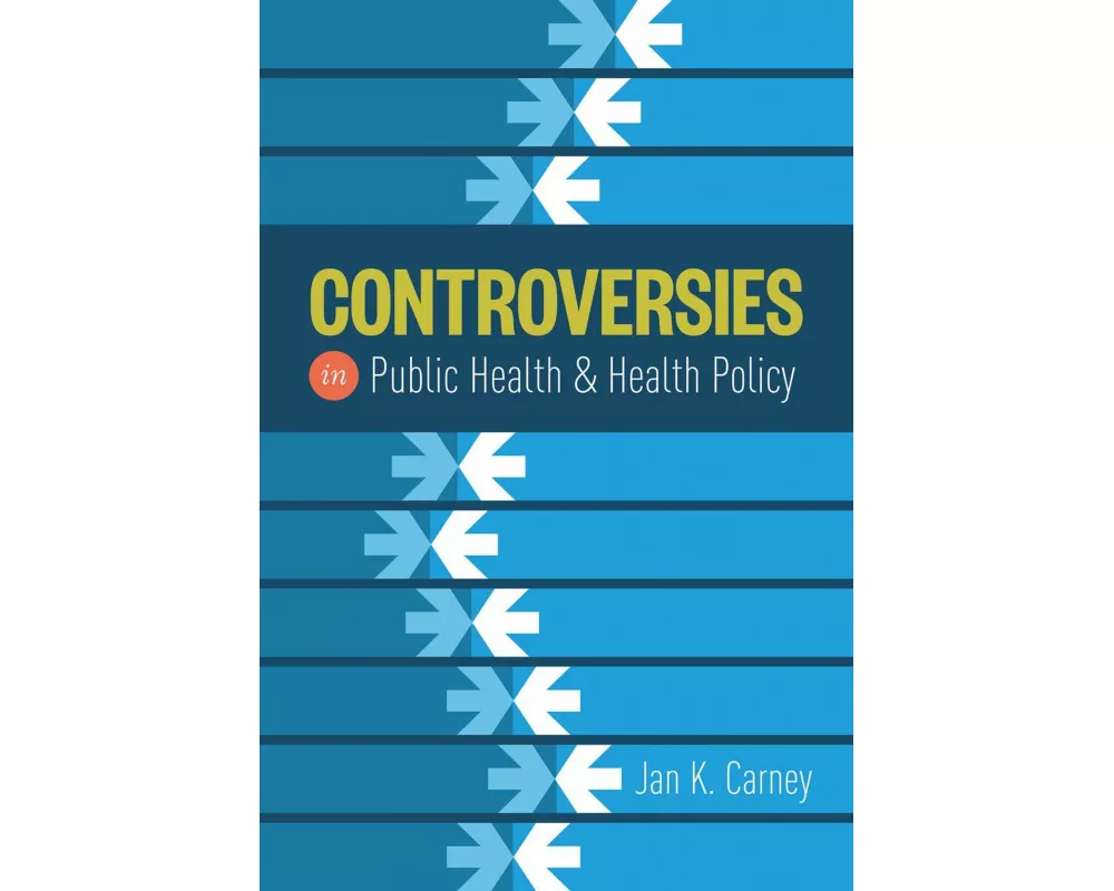 Controversies in Public Health and Health Policy