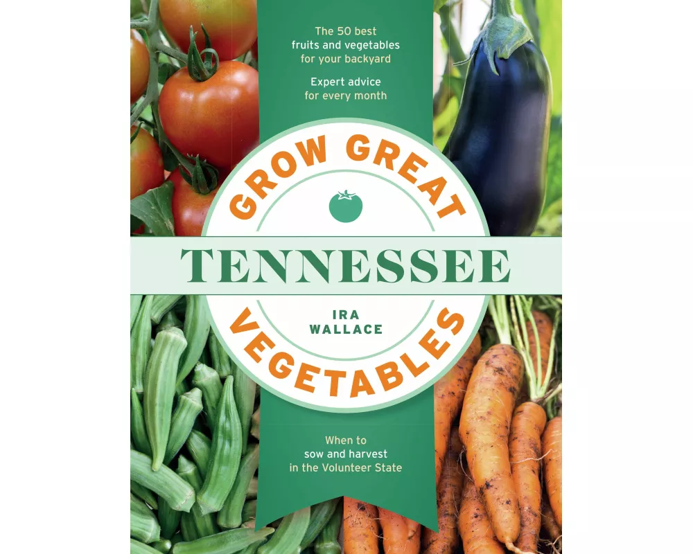 Grow Great Vegetables in Tennessee