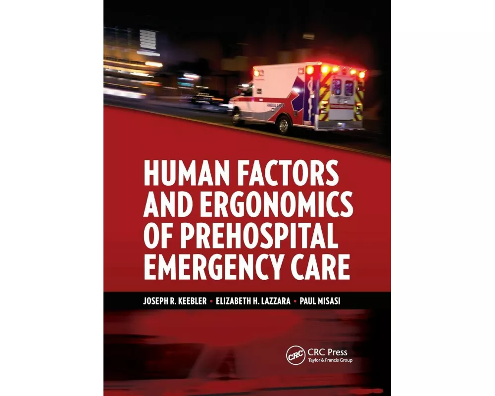 Human Factors and Ergonomics of Prehospital Emergency Care