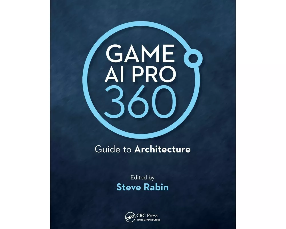 Game AI Pro 360: Guide to Architecture