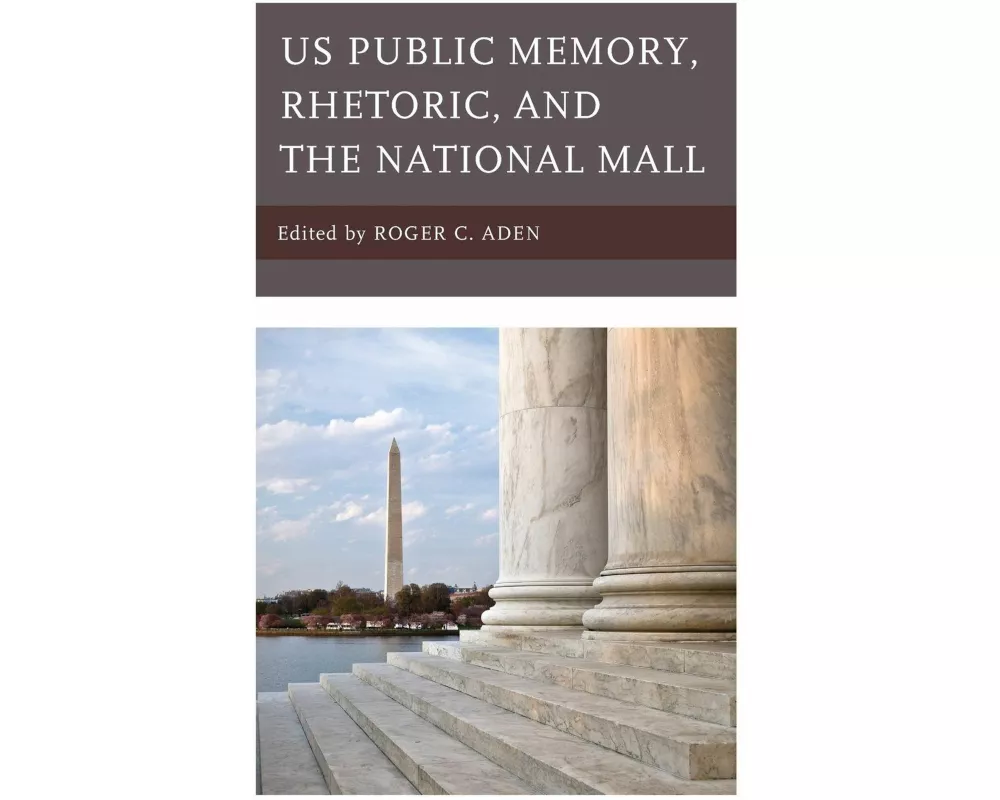US Public Memory, Rhetoric, and the National Mall