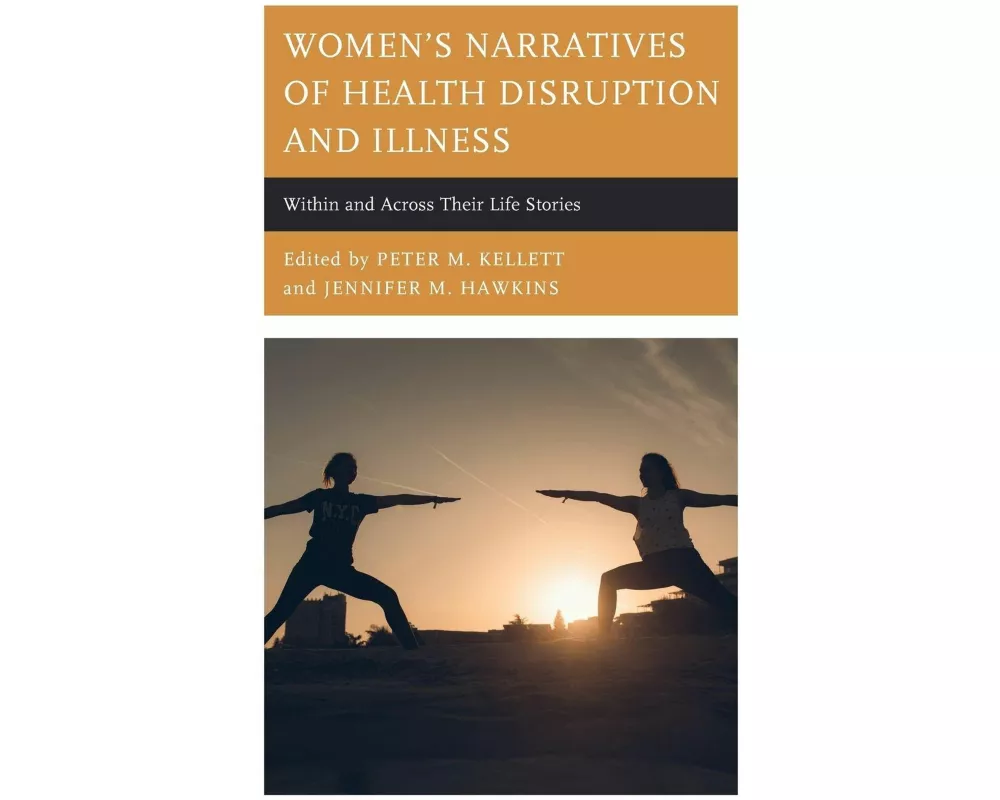 Women's Narratives of Health Disruption and Illness