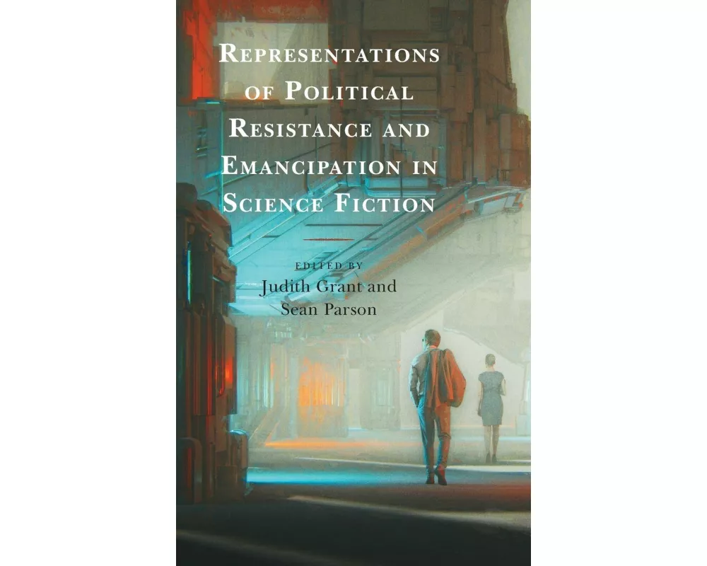 Representations of Political Resistance and Emancipation in Science Fiction