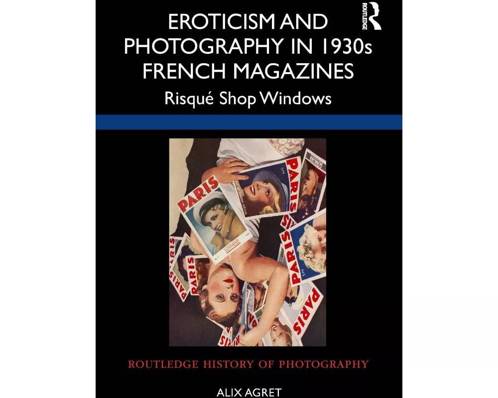 Eroticism and Photography in 1930s French Magazines