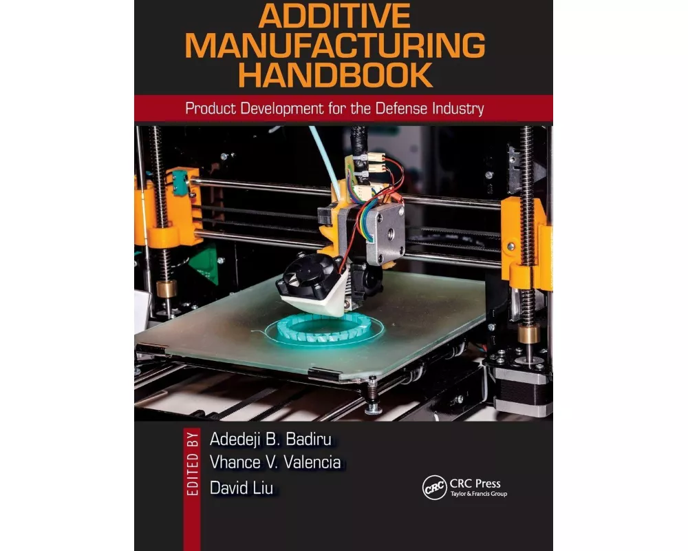 Additive Manufacturing Handbook