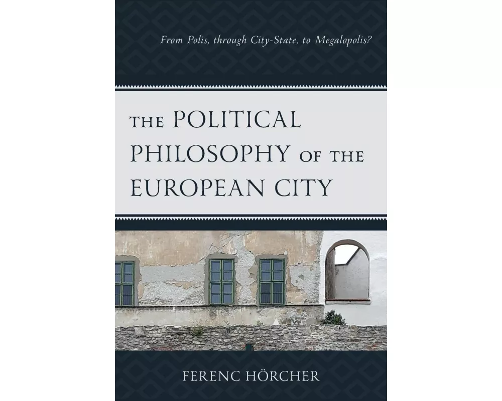 The Political Philosophy of the European City