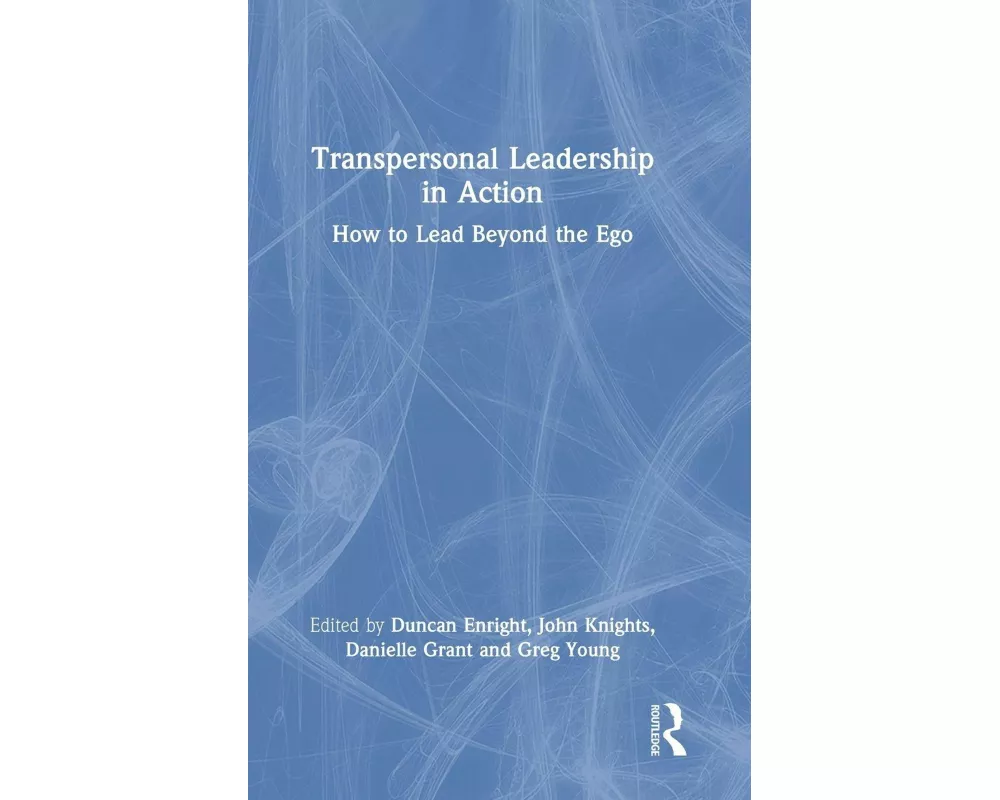 Transpersonal Leadership in Action