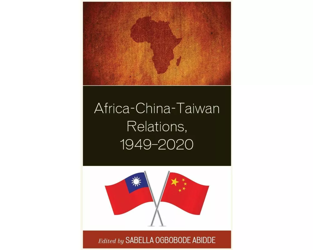 Africa-China-Taiwan Relations, 1949–2020