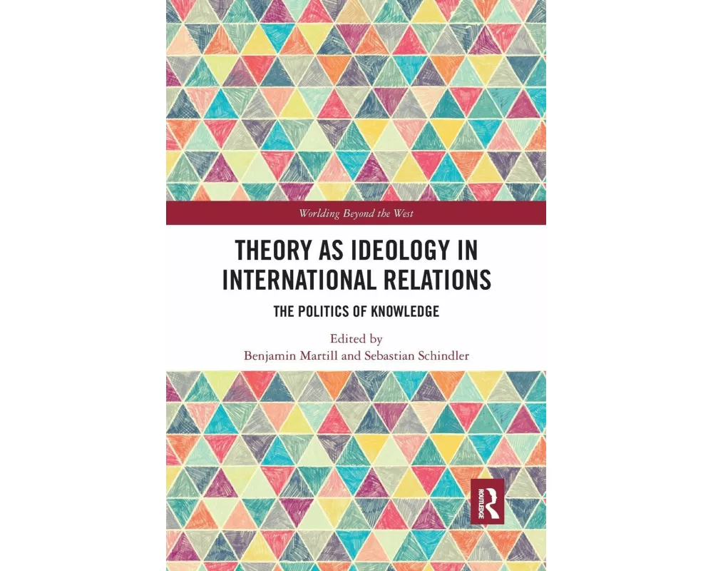 Theory as Ideology in International Relations