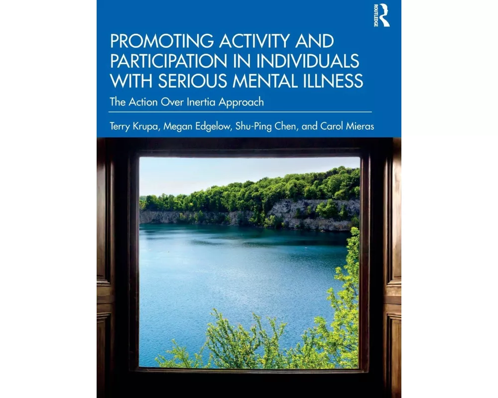 Promoting Activity and Participation in Individuals with Serious Mental Illness
